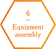 6.Equipment assembly